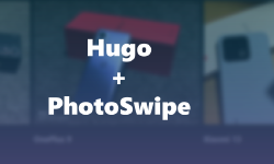 Featured image of post 【Hugo】任意のテーマにPhotoSwipeの画像ビューワーを追加して、ついでに画像を横並べにする